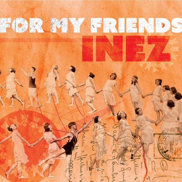 INEZ - FOR MY FRIENDS (2017)